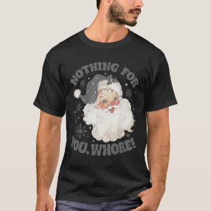 Camiseta Nada Para Divertirse Navidades De Santa Claus 2