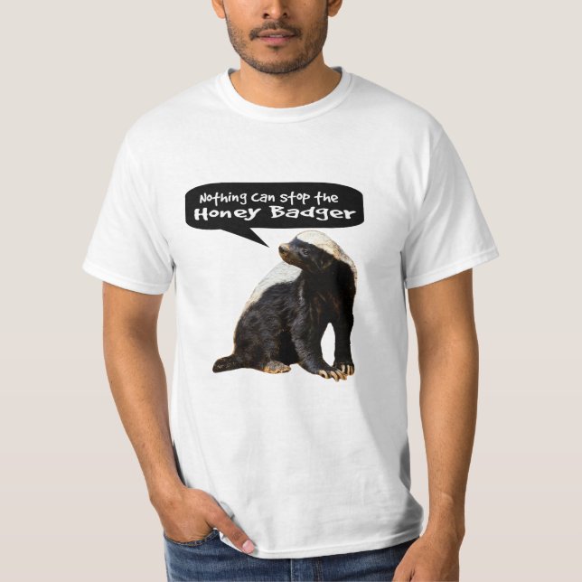 Camiseta ¡Nada puede parar el tejón de miel! (Él habla) (Anverso)
