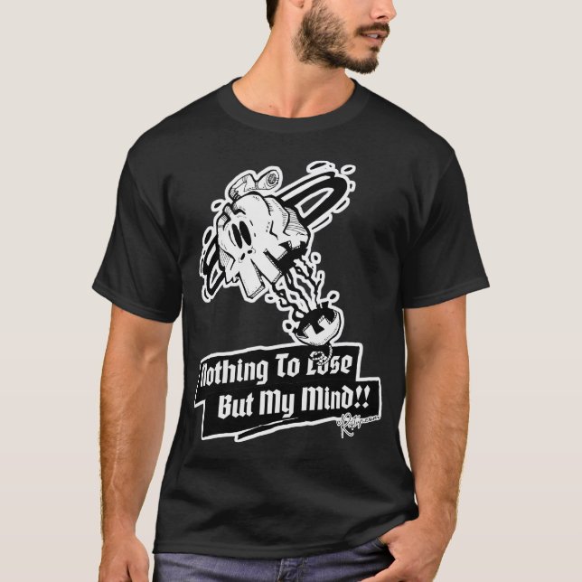 Camiseta Nada Que Perder, Pero Mi Mente!! Calavera (Anverso)