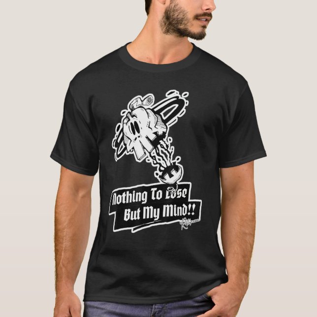 Camiseta Nada Que Perder, Pero Mi Mente!! Cráneo Pt.1 (Anverso)