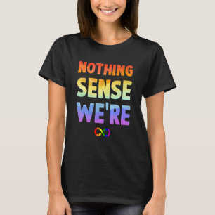 Camiseta nada tiene sentido cuando estamos separados por un