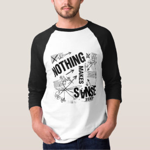 Camiseta NADA TIENE SENTIDO   Declaración Anti Diseño Bruta