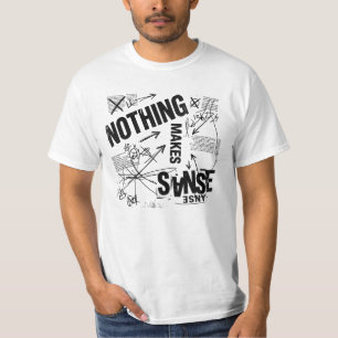Camiseta NADA TIENE SENTIDO   Declaración Anti Diseño Bruta