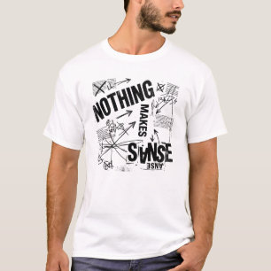 Camiseta NADA TIENE SENTIDO   Declaración Anti Diseño Bruta