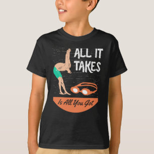 Camiseta Nadadora - Todo lo que se necesita es todo lo que 