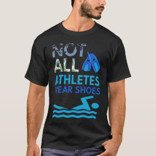 Camiseta Nadadores No Todos Los Atletas Llevan Zapatos