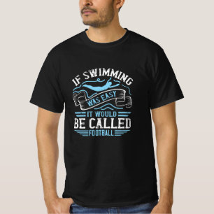 Camiseta Nadando - Si nadar era fácil