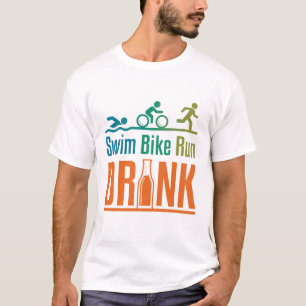 Camiseta Nadar Bicicleta Correr Beber Divertido Triatlón Be