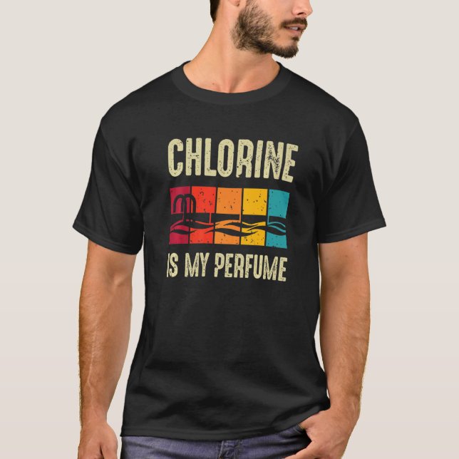 Camiseta Nadar En Clorine Es Mi Perfume Bañarse (Anverso)