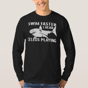 Camiseta Nadar Más Rápido Oí Cellos Jugando Nadador