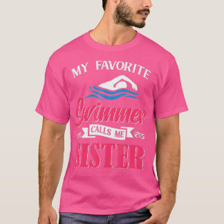 Camiseta Nadar Mi nadador favorito me llama Hermana Nadar