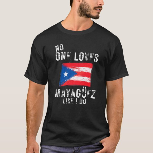 Camiseta Nadie ama a Mayaguez como yo a Puerto Rico (Anverso)