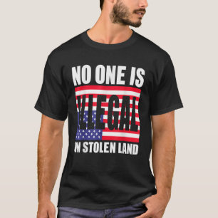 Camiseta Nadie Es Ilegal En Las Camisas Robadas De Tierra