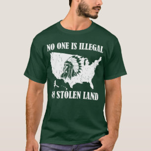 Camiseta Nadie es Ilegal en Tierra Robada