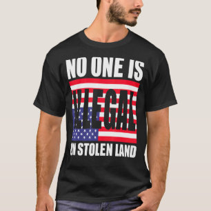 Camiseta Nadie Es Ilegal En Tierra Robada