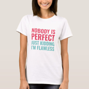 Camiseta Nadie es Perfecto