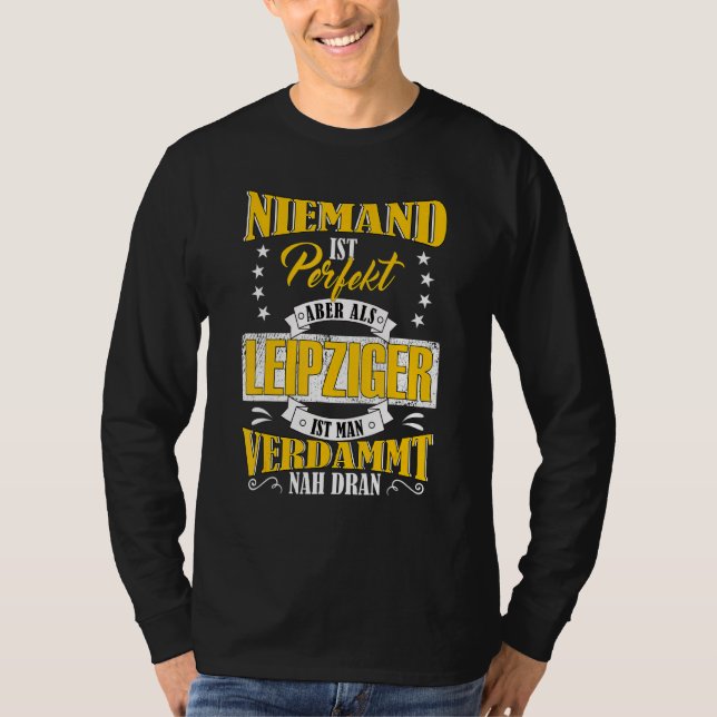 Camiseta Nadie Es Perfecto Pero Como Leipziger Cerca De Lei (Anverso)