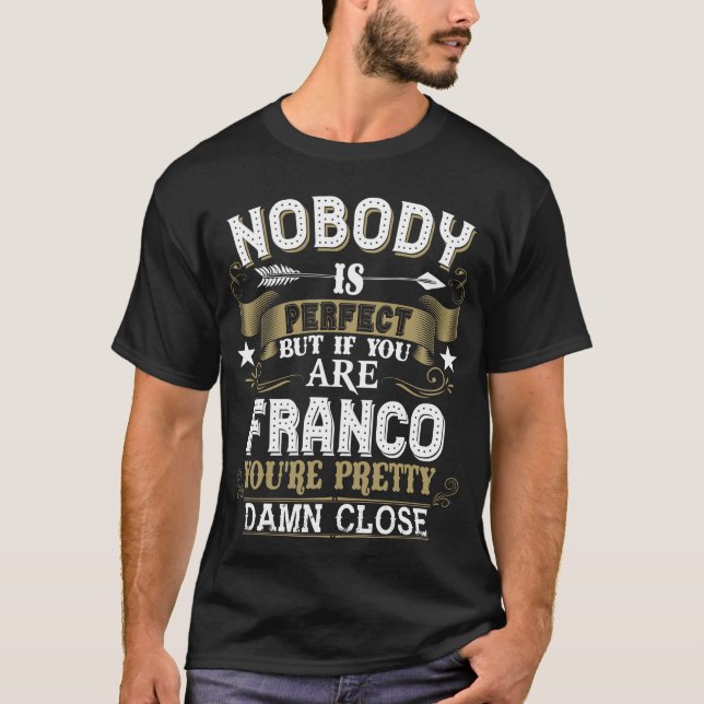 Camiseta Nadie Es Perfecto Pero Eres Un Nombre De Familia F (Anverso)