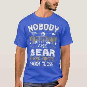 Camiseta Nadie Es Perfecto, Pero Tú Eres El Nombre De La Fa