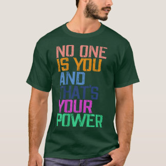 Camiseta Nadie es tú y ese es tu poder de motivación