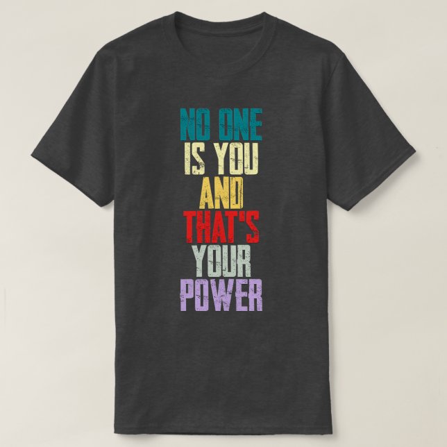 Camiseta Nadie Es Tú Y Ese Tu Poder 2 (Diseño del anverso)