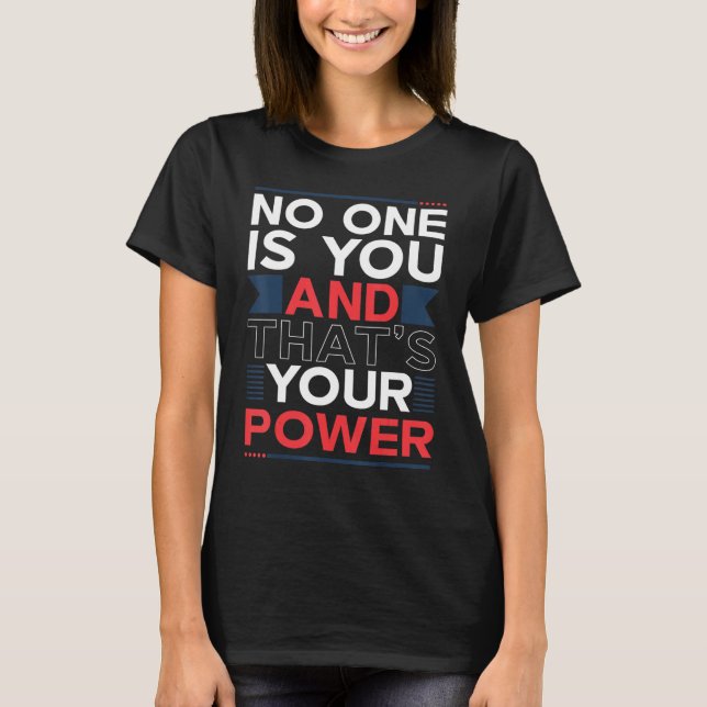 Camiseta Nadie Es Tú Y Ese Tu Poder Motivacional. (Anverso)