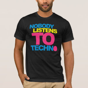 Camiseta Nadie escucha Techno V2