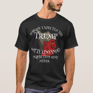CAMISETA NADIE ESPERABA EL MOTÍN DEL TRUMP WHITE ZINFANDEL