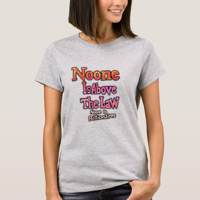 Camiseta Nadie Está Por Encima De La Ley (Anverso)