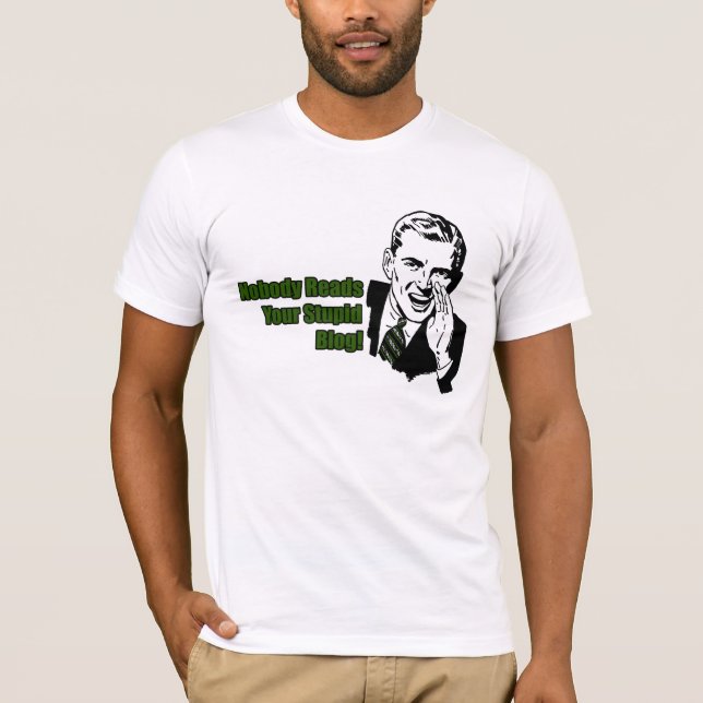 Camiseta Nadie lee su blog estúpido (Anverso)