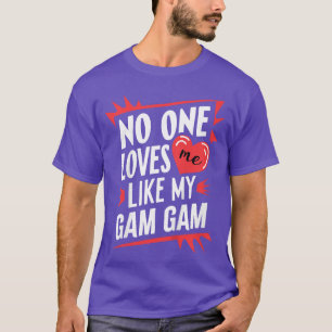 Camiseta Nadie me ama como mi GamGam divertidos nietos Gam