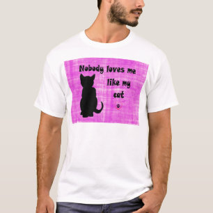 Camiseta Nadie Me Ama Como Mi Gato