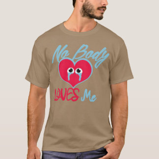 Camiseta Nadie me ama solo Cita de amor Citas solo retro