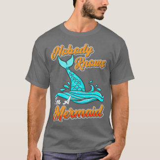 Camiseta Nadie me conoce como sirena