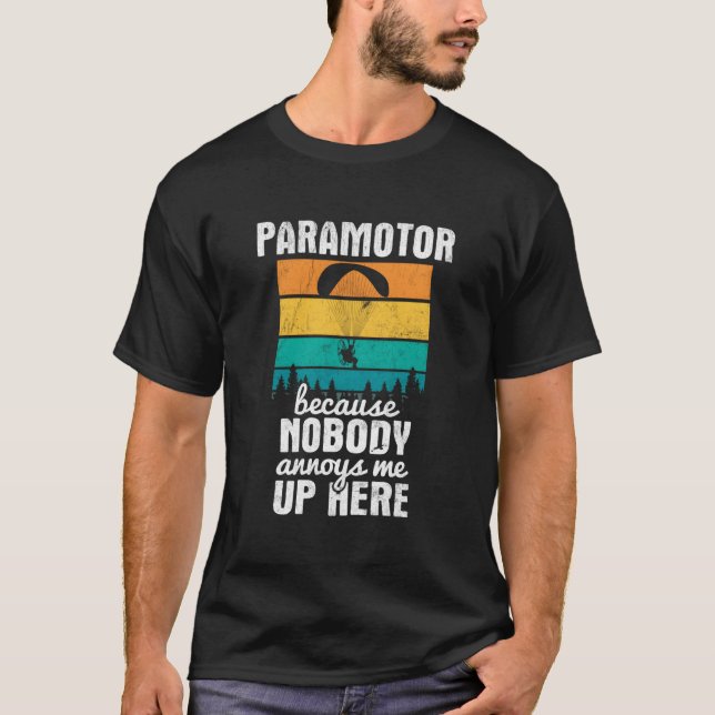 Camiseta Nadie me molesta aquí parapente paramotor (Anverso)