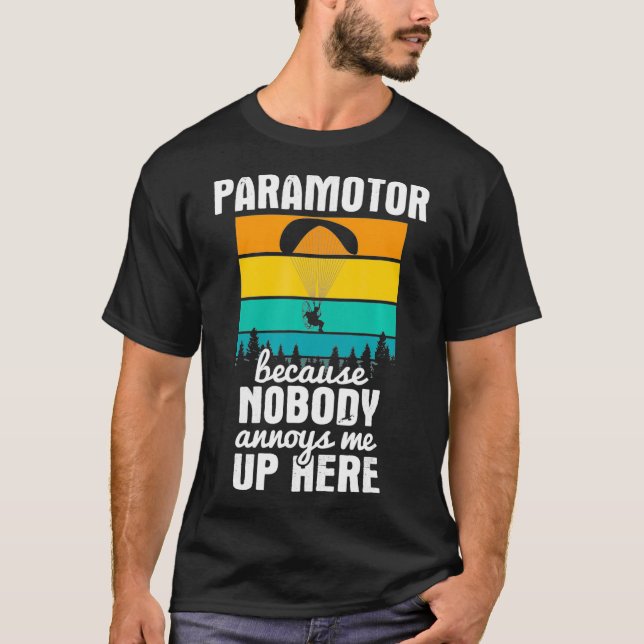 Camiseta Nadie me molesta aquí parapente paramotor (Anverso)