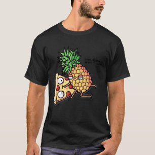 Camiseta Nadie necesita conocer la Piña de Pizza