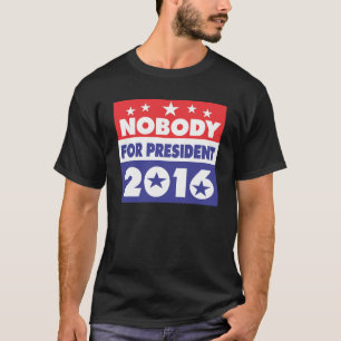 Camiseta Nadie para el presidente 2016