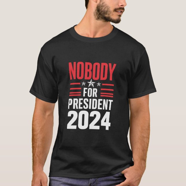 Camiseta Nadie Para Las Elecciones Políticas Presidenciales (Anverso)