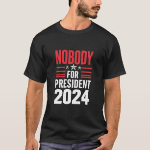 Camiseta Nadie Para Presidente 2024 Elección Política EEUU
