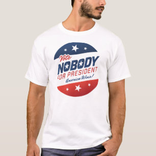 Camiseta Nadie para presidente Shirts