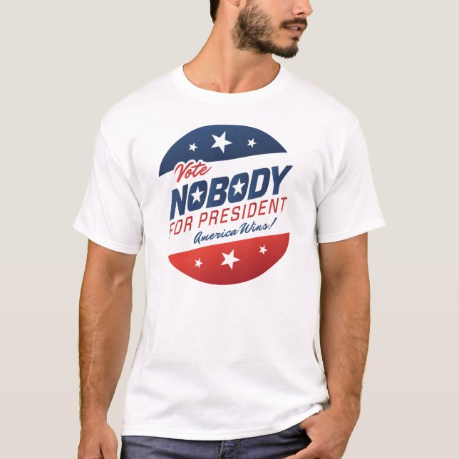 Camiseta Nadie para presidente Shirts (Anverso)