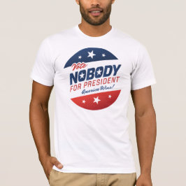 Camiseta Nadie para presidente Shirts