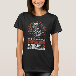 Camiseta Nadie Perfecto Pero Si Naciste Como Capricorn Ja