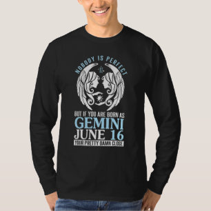 Camiseta Nadie Perfecto Pero Si Naciste Como Gemini June