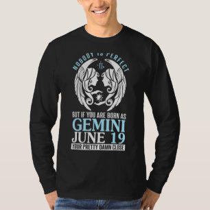 Camiseta Nadie Perfecto Pero Si Naciste Como Gemini June