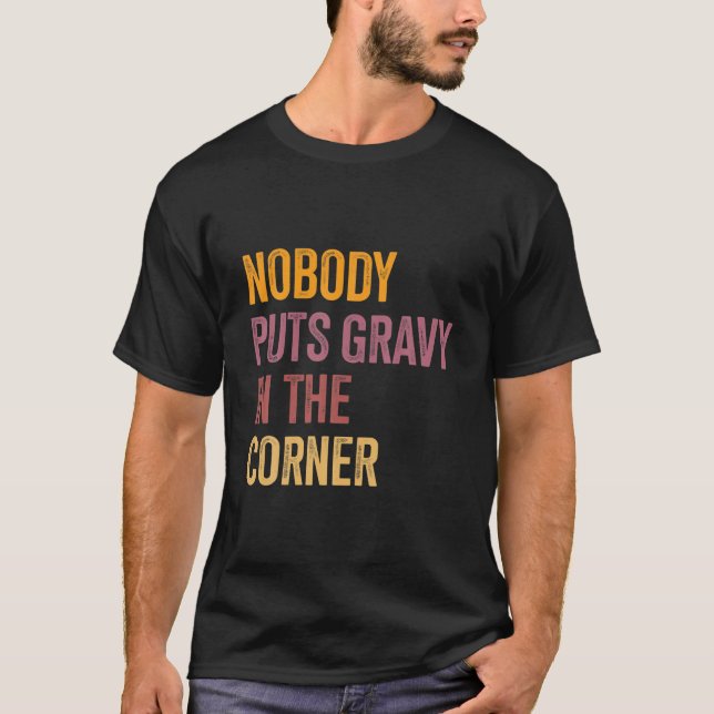 Camiseta Nadie Pone Gravedad En Un Rincón Gracioso Día De A (Anverso)