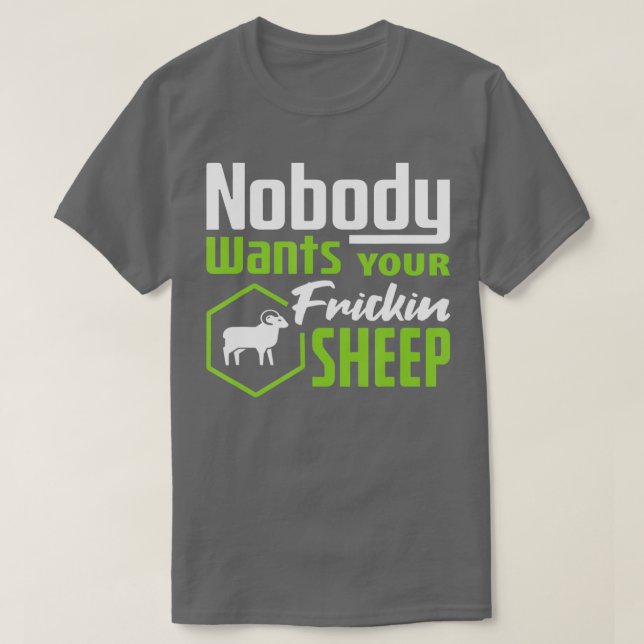 Camiseta Nadie quiere que tus colonos de ovejas se suban al (Diseño del anverso)