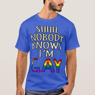 Camiseta Nadie sabe que soy Gay LGBTQ Orgullo Mes de Apoyo