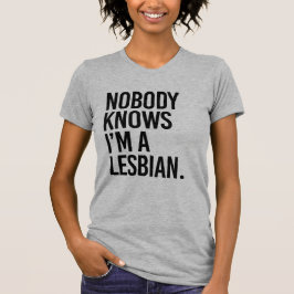 CAMISETA NADIE SABE QUE SOY LESBIANA